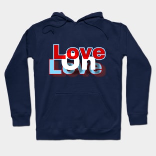 red white blue love on love text Hoodie